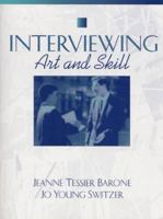 Interviewing: Art and Skill 0205140882 Book Cover