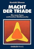 Macht Der Triade: Die Neue Form Weltweiten Wettbewerbs 3409133100 Book Cover