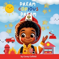 Dream Copious Dream B0FMNN4GP6 Book Cover