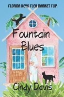 Fountain Blues (Florida Keys Flea Market Flip) B0FHK3DWD5 Book Cover