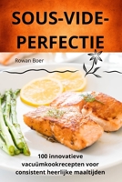 Sous-Videperfectie (Dutch Edition) 1836871287 Book Cover