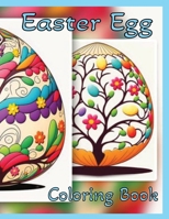 Easter Egg Coloring Book For Adults: 100 Images To Color for Stress and Anxiety Relief B0BXMX13WY Book Cover