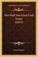 Der Wall Von Eisen Und Feuer 1160072175 Book Cover