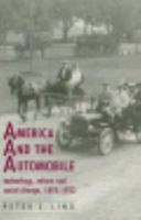 America and the automobile: Technology, reform, and social change 0719038081 Book Cover