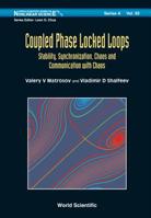 Coupled Phase-Locked Loops: Stability, Synchronization, Chaos and Communication with Chaos 9813271949 Book Cover