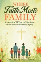 Where Faith Meets Family B0GKKH344L Book Cover