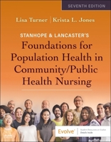 Stanhope & Lancaster's Foundations For Population Health In Community/Public Health Nursing 0443284016 Book Cover