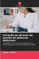 Curando-se através da escrita de palavras dolorosas (Portuguese Edition) 6207705572 Book Cover