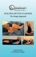 Building Better Learners: The Snapp Approach 146691212X Book Cover
