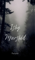Ishq Murshid (Hindi Edition) B0FQX5FJ7S Book Cover
