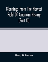 Gleanings From The Horvest Field Of American History 9354487610 Book Cover