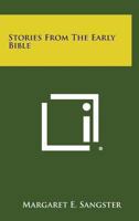 Stories From the Early Bible 1162771232 Book Cover