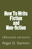 How To Write Fiction and Non-fiction 1505434793 Book Cover