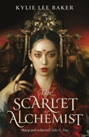 The Scarlet Alchemist: A Dazzling Enemies-To-Lovers Dark Fantasy! 1399723324 Book Cover