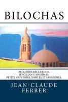 Bilochas: Peque�os Recuerdos, Sencillos Y Sin Rimas 1534731237 Book Cover