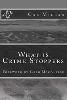 What Is Crime Stoppers 1500645931 Book Cover