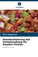 Standardisierung der Vorbehandlung für Karpfen-Pickles (German Edition) 6202435224 Book Cover