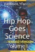 Hip Hop Goes Science Volume I (Extended Version) B08KPXM1QN Book Cover
