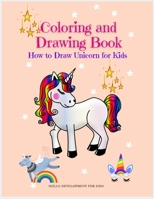 Coloring and Drawing Book: Coloring and Drawing Book: How to Draw Unicorn for Kids / Step by Step Activity Book to learn how to draw and color be B08PM3BYT9 Book Cover