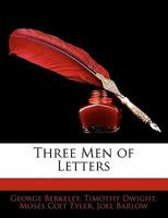 Three Men of Letters 1022085417 Book Cover