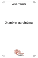 Zombies au cinéma (French Edition) 2332475974 Book Cover