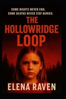 The Hollowridge Loop: Some nights never end. Some deaths never stay buried. B0FL865NQT Book Cover
