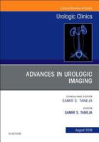 Advances in Urologic Imaging, an Issue of Urologic Clinics: Volume 45-3 0323641652 Book Cover