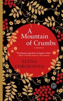 A Mountain of Crumbs: A Memoir 1439125678 Book Cover