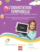 L'ORIENTATION TEMPORELLE Les jours de la semaine - hier, aujourd'hui, demain B0BM898WP1 Book Cover