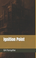 Ignition Point (Inferno Protocols) B0GS3YZ41L Book Cover