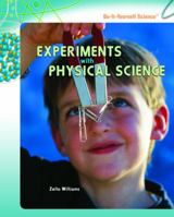 Experiments With Physical Science (Do-It-Yourself Science) 1404236597 Book Cover