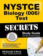 NYSTCE Biology (006) Test Secrets: NYSTCE Exam Review for the New York State Teacher Certification Examinations 1610723406 Book Cover