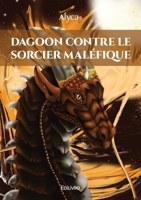 Dagoon contre le sorcier maléfique (French Edition) 2414592486 Book Cover