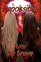 Impossibles Yuka The Brave B0GXLBXHVZ Book Cover