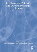 Psychological, Political, and Cultural Meanings of Home 0789027283 Book Cover