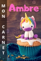 Mon carnet Ambre: 100 pages libres d'expression (�critures et dessins). Format 15,24 x 22,86 cm B084DG8611 Book Cover