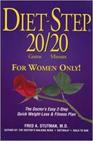 Diet-Step 20 Grams/20 Minutes For Women Only!: The Doctor's Easy 2-Step Quick Weight Loss & Fitness Plan 0934232091 Book Cover