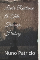 Love's Resilience: A Tale Through History B0CC4GHGZN Book Cover
