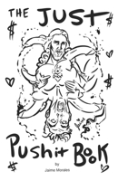 THE JUST PUSHIT BOOK B0CLFVQR6P Book Cover