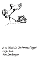 A 52 Week Tai Chi Perennial Digest 1483582469 Book Cover