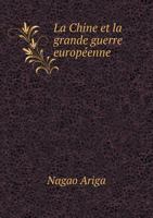 La Chine Et La Grande Guerre Europeenne 5518992041 Book Cover
