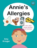 Annie's Allergies: A story about allergy education and awareness 0645707708 Book Cover