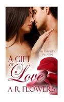 A Gift of Love: My Vampire's Valentine 1495925870 Book Cover