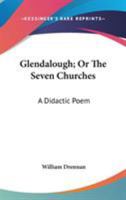 Glendalough; Or The Seven Churches: A Didactic Poem 1241028346 Book Cover
