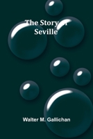 The Story of Seville 9362925702 Book Cover