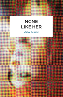 None Like Her (Peter Owen World Series: Slovenia) 0720619114 Book Cover