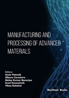 Manufacturing and Processing of Advanced Materials 9815136739 Book Cover