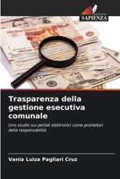 Trasparenza della gestione esecutiva comunale: Uno studio sui portali elettronici come promotori della responsabilità B0CKKYGD5K Book Cover