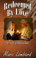 Ruth and Boaz: Redeemed By Love 197962321X Book Cover