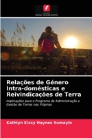 Relações de Género Intra-domésticas e Reivindicações de Terra: Implicações para o Programa de Administração e Gestão de Terras nas Filipinas 6202830514 Book Cover